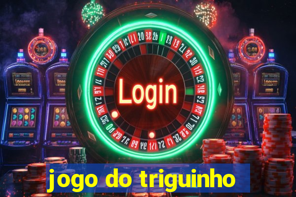 jogo do triguinho